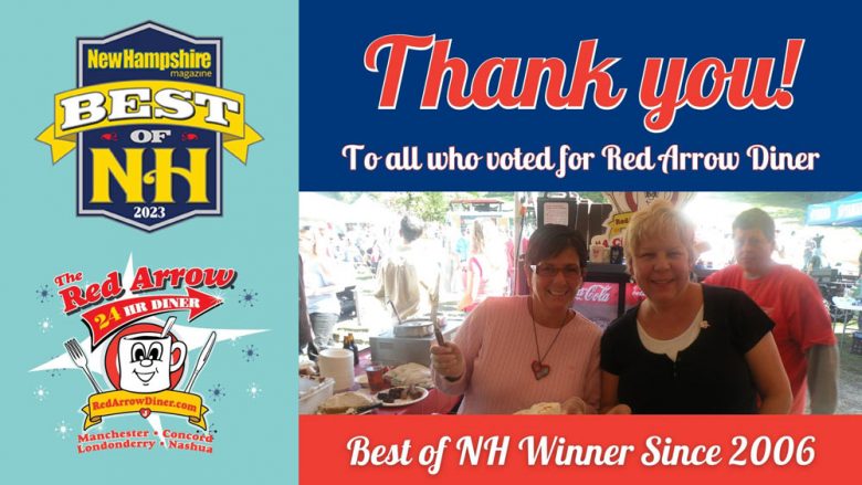 Red Arrow Diner named 2023 Best of NH winner in multiple categories including Best New Hampshire Diner. Best of NH winner since 2006.