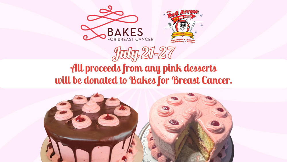 Red Arrow Diner participates in Bakes for Breast Cancer New Hampshire. All proceeds of pink desserts donated to Bakes for Breast Cancer and breast cancer research.